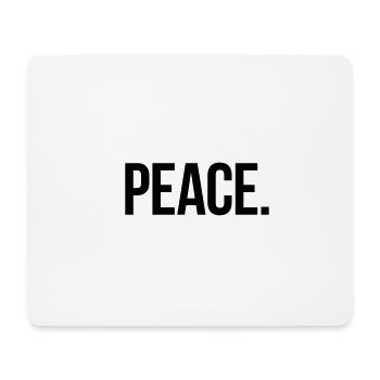 PEACE. - Schlicht und Aussagekräftig - Mousepad (Querformat) - Weiß - Vorne