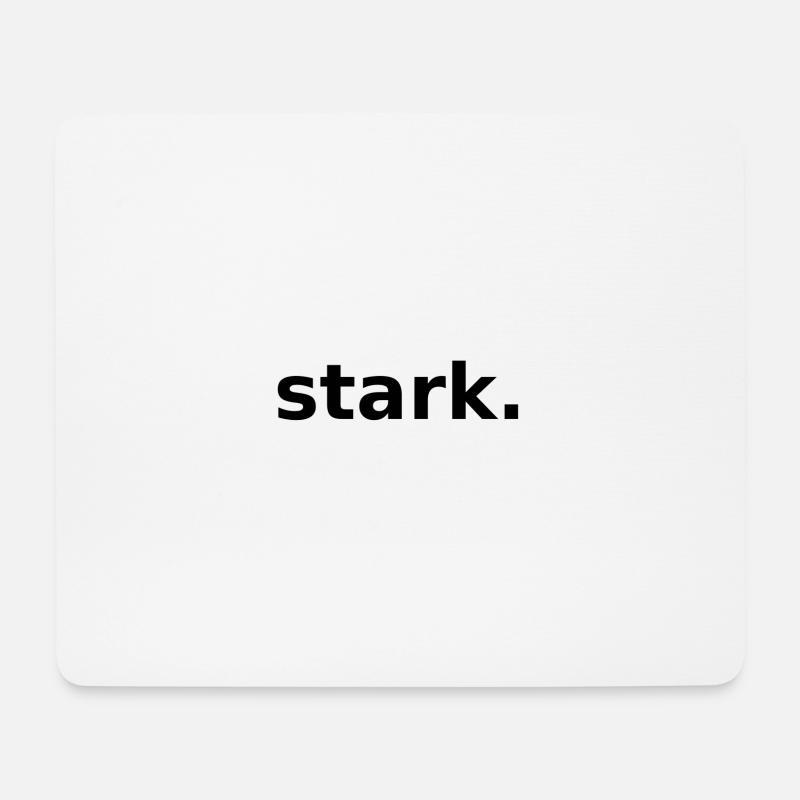stark. - Mousepad (Querformat) - Weiß