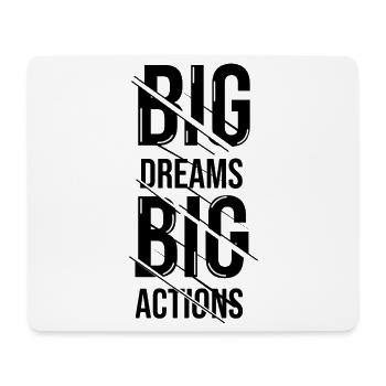 Big Dream Big Actions - Mouse Pad (horizontal) - white - Front