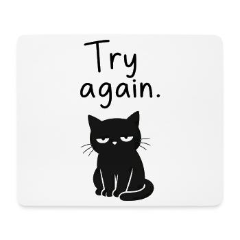 Genervte Katze – Try Again - Mousepad (Querformat) - Weiß - Vorne