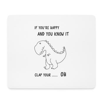 If you happy and you know it clap your OH - Tapis de souris (format paysage) - blanc - Devant