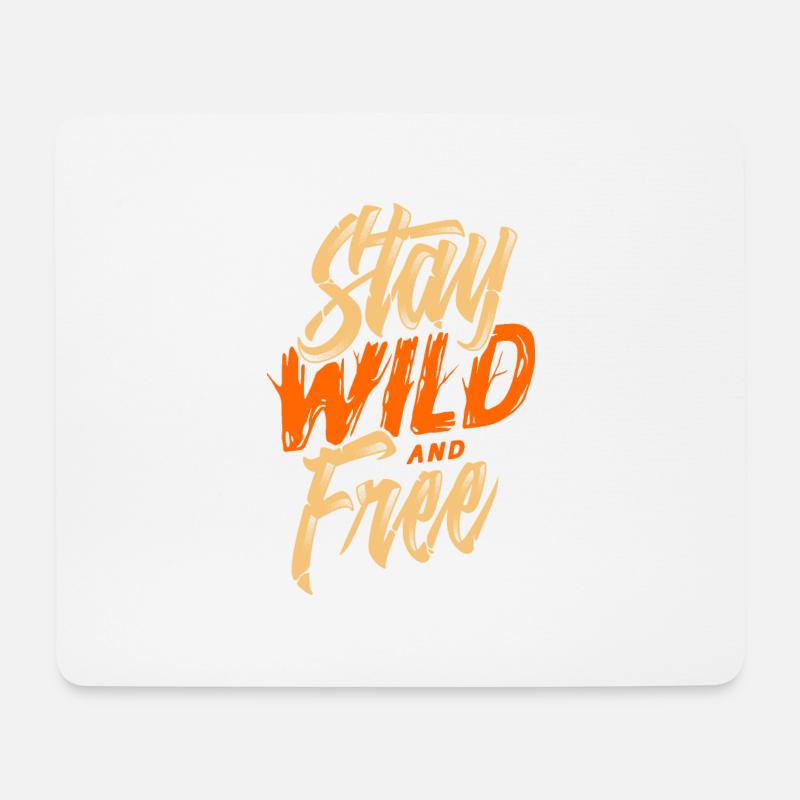 STAY WILD AND FREE - Mousepad (Querformat) - Weiß