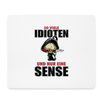 So viele Idioten und nur eine Sense Reaper Fun - Mousepad (Querformat) - Weiß - Vorne
