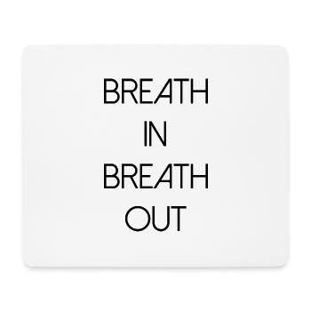 breath in breath out Yoga Sport Health Font - Mouse Pad (horizontal) - white - Front