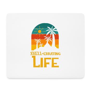 Shellebrating Life Motivational Citation Beach - Tapis de souris (format paysage) - blanc - Devant