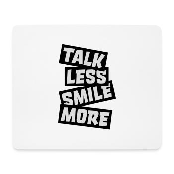 talk less smile more - Mouse Pad (horizontal) - white - Front