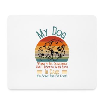 Mein Hund zwinkert mir manchmal zu, Labrador-Liebhaber lustig - Mousepad (Querformat) - Weiß - Vorne