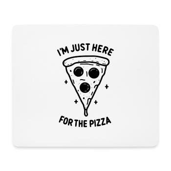 Ich bin nur wegen der Pizza hier - Mousepad (Querformat) - Weiß - Vorne