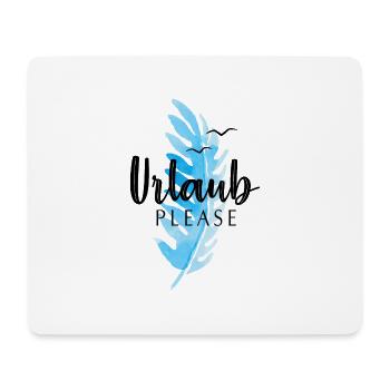 URLAUB PLEASE BITTE - Mousepad (Querformat) - Weiß - Vorne