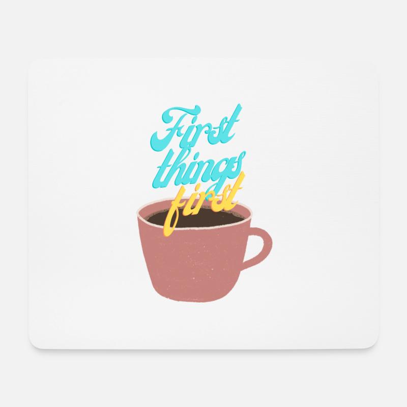 First things first - Mousepad (Querformat) - Weiß