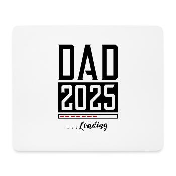 Dad 2025 Papa Loading Saying - Mouse Pad (horizontal) - white - Front
