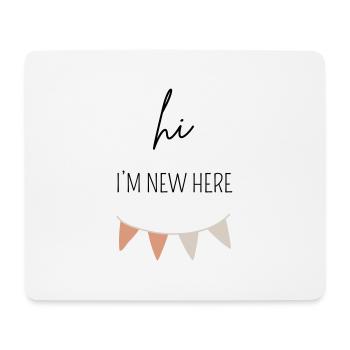 HI I'M NEW HERE | Baby Body Geschenk - Mousepad (Querformat) - Weiß - Vorne