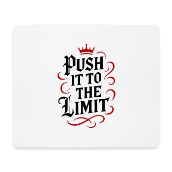 Push it to the limit - Mouse Pad (horizontal) - white - Front