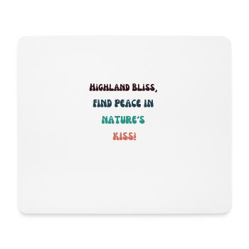 "Highland Bliss, Find Peace in Nature's Kiss!" - Mousepad (Querformat) - Weiß - Vorne