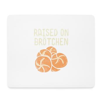 Raised On Brotchen - Mousepad (Querformat) - Weiß - Vorne