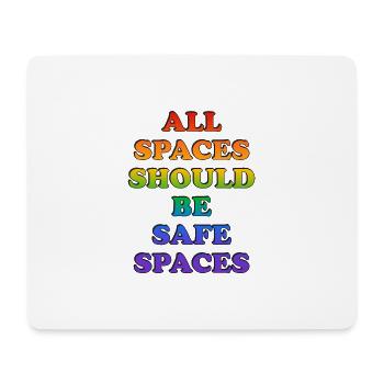 All spaces should be safe spaces - Mouse Pad (horizontal) - white - Front