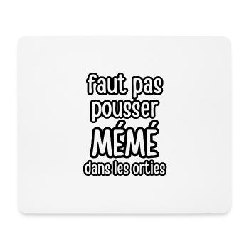 faut pas pousser mémé dans les orties - Tapis de souris (format paysage) - blanc - Devant