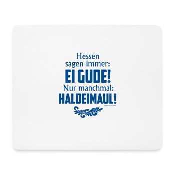 Hessen sagen Ei Gude oder halt dei Maul - Mousepad (Querformat) - Weiß - Vorne