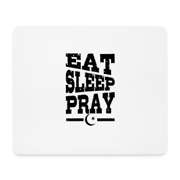 EAT SLEEP PRAY Islam Gift Muslim Muslim - Mouse Pad (horizontal) - white - Front