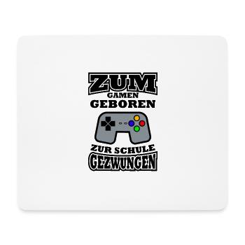 Zum Gamen Geboren Zur Schule Gezwungen Einschulung - Mousepad (Querformat) - Weiß - Vorne