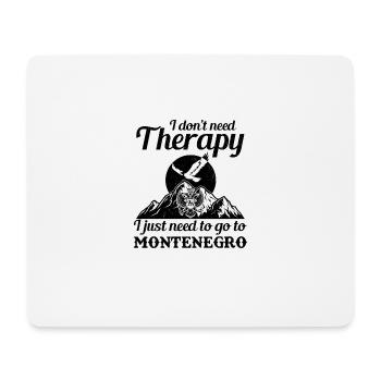 Je n’ai pas besoin de thérapie Monténégro Montagnes Balkans - Tapis de souris (format paysage) - blanc - Devant