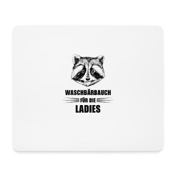 Waschbärbauch für die ladies Motivation - Mousepad (Querformat) - Weiß - Vorne