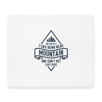 Mountaineering Sayings I Like Being Near The Top Of - Mouse Pad (horizontal) - white - Front