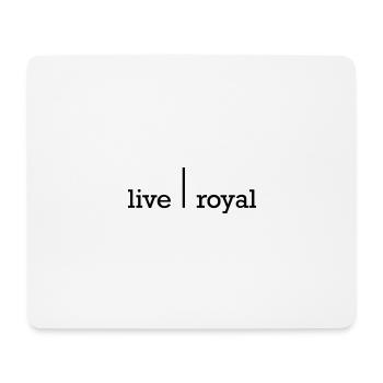 Live Royal Live | Royal FAT - Mousepad (Querformat) - Weiß - Vorne