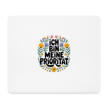 Ich Bin Meine Priorität für einen Optimisten - Mousepad (Querformat) - Weiß - Vorne