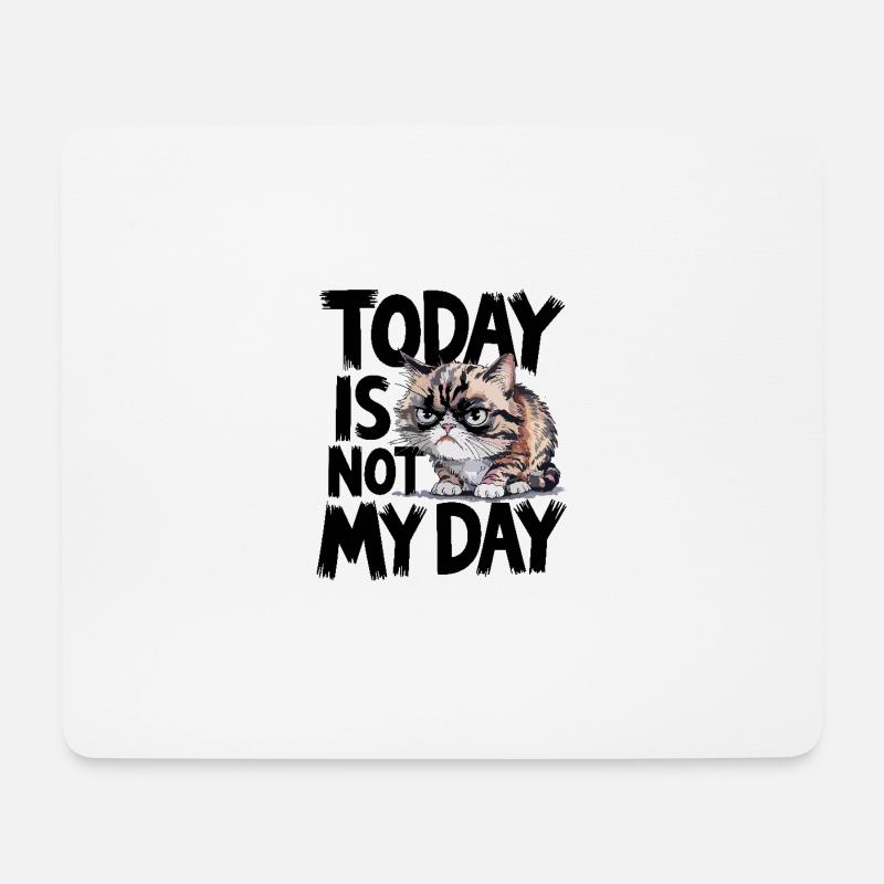 Today is not my day für Katzenbesitzer - Mousepad (Querformat) - Weiß