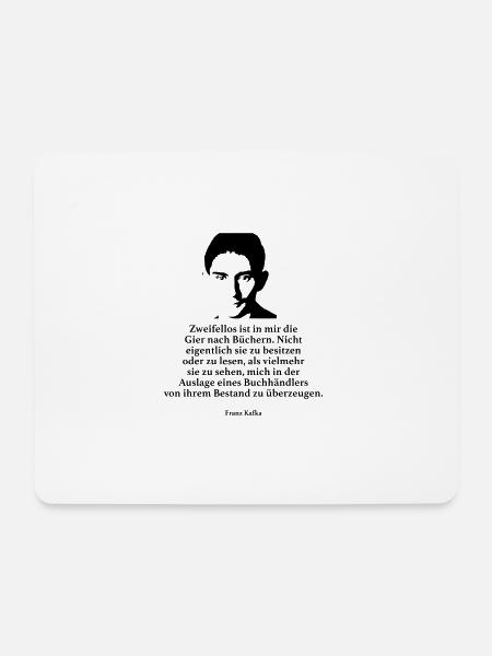 Kafka: Zweifellos ist in mir die Gier nach Bücher - Mousepad (Querformat) - Weiß