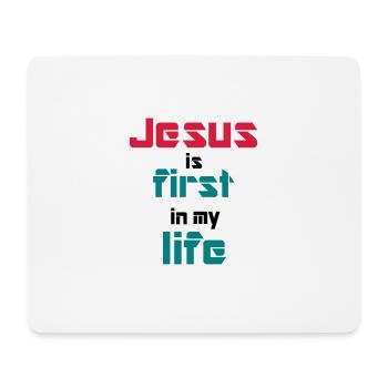 Jesus is first in my life - Mouse Pad (horizontal) - white - Front