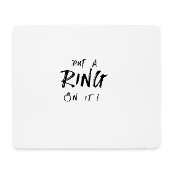Put a ring on it - Mouse Pad (horizontal) - white - Front