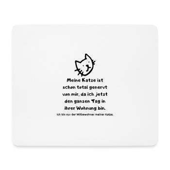 Meine Katze ist schon total genervt... - Mousepad (Querformat) - Weiß - Vorne