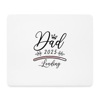 Dad 2025 Loading Papa Saying - Mouse Pad (horizontal) - white - Front