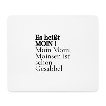 Es heißt Moin - Mousepad (Querformat) - Weiß - Vorne