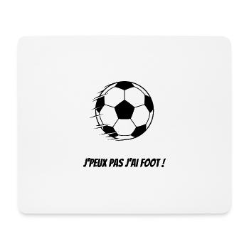 I can't I have football – Humorous football design - Mouse Pad (horizontal) - white - Front