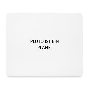 Pluto ist ein Planet!!! - Mousepad (Querformat) - Weiß - Vorne