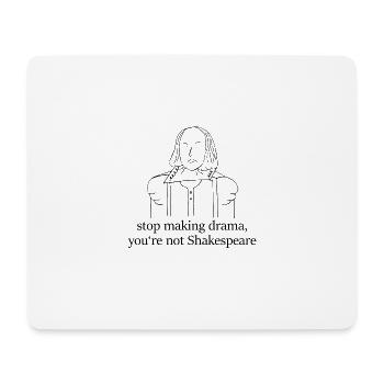 Ne fais pas de drame, Shakespeare - Tapis de souris (format paysage) - blanc - Devant