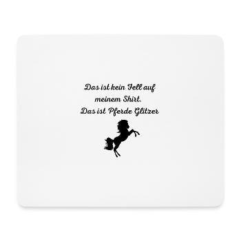 Das ist kein Fell auf meinem Shirt,sondern Glitzer - Mousepad (Querformat) - Weiß - Vorne
