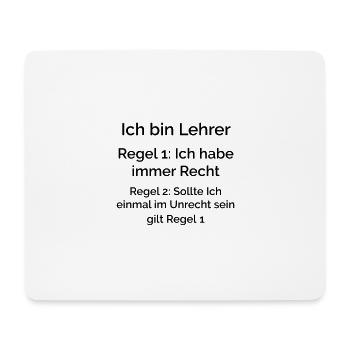 Ich bin Lehrer und habe Recht,Schule,Kollegium - Mousepad (Querformat) - Weiß - Vorne