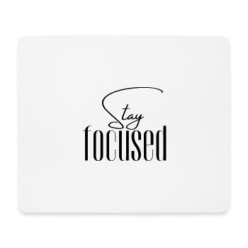 Stay focused - Mousepad (Querformat) - Weiß - Vorne