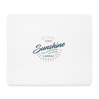 Be your own sunshine 3 - Mouse Pad (horizontal) - white - Front