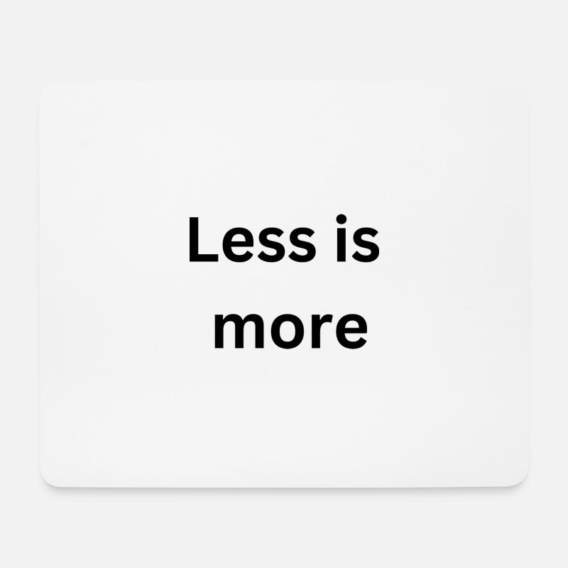 Less is more - Mousepad (Querformat) - Weiß