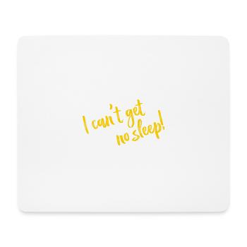 I can't get no sleep - Lyrics - Mousepad (Querformat) - Weiß - Vorne
