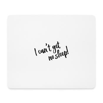 I can't get no sleep - Lyrics black - Mousepad (Querformat) - Weiß - Vorne