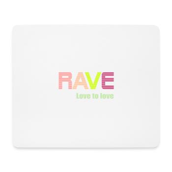 Rave love to love - Mouse Pad (horizontal) - white - Front