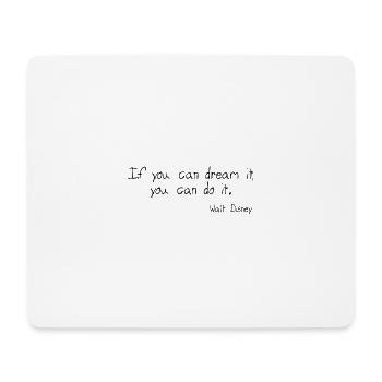 Dream it - Mousepad (Querformat) - Weiß - Vorne