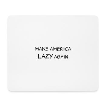 Make America Lazy Again - Mousepad (Querformat) - Weiß - Vorne
