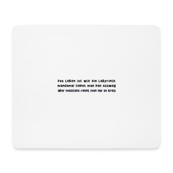 Das Leben ist ein Labyrinth I cooler Spruch - Mousepad (Querformat) - Weiß - Vorne